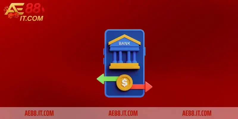 Các điều kiện cần đáp ứng để nạp tiền AE888